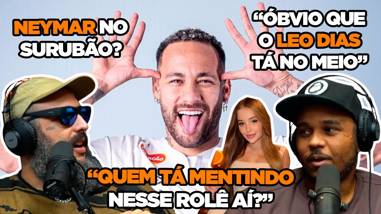 ENTENDENDO A POLÊMICA DE NEYMAR, LÉO DIAS E ANY AWUADA