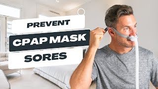 How to Prevent CPAP Mask Sores
