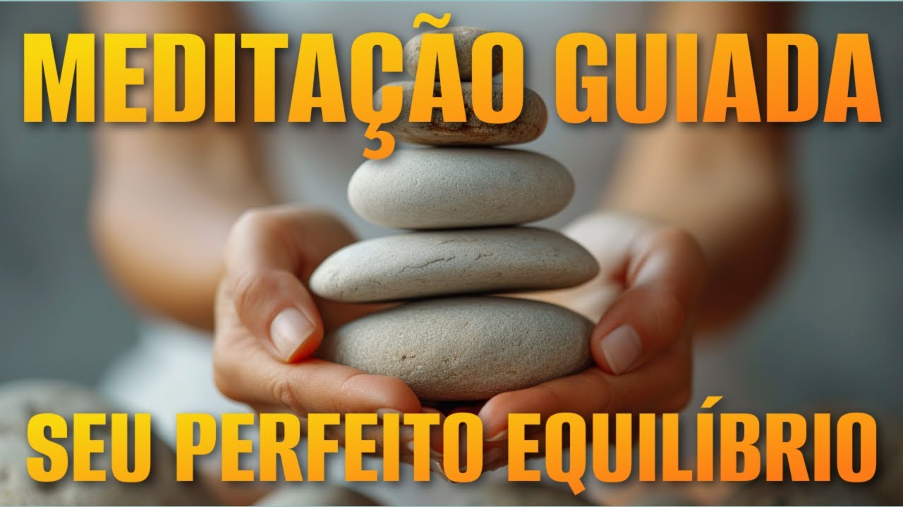 MEDITAÇÃO GUIADA: SILÊNCIO, O CAMINHO PARA O SEU COMPLETO EQUILÍBRIO