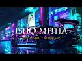 ISHQ MITHA | KUNAL RAWAL • AKSHAY & IP | PUNJABI SONG | OFFICIAL AKASH EDITZ