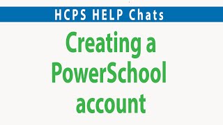 HCPS Help Chats (2 of 6): Creating a PowerSchool account