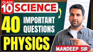 Class 10 Science | Physics | 40 Important Questions | Board Exams