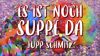 Es ist noch Suppe da - Jupp Schmitz [German Carnival Song][+Lyrics]