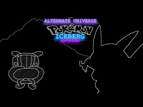 The Alternate Universe Pokémon Iceberg Explained