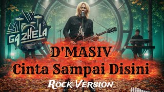 Download lagu D'Masiv - Cinta Sampai Disini | Rock Version - Cover | request mp3 Download lagu D'Masiv - Cinta Sampai Disini | Rock Version - Cover | request mp3