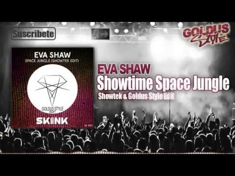 Eva Shaw - Showtime Space Jungle (Showtek Vs.Goldus Style Edit)