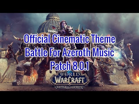Official Cinematic Theme - Battle For Azeroth Music