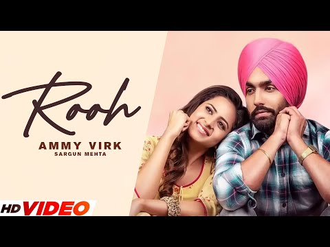 Rooh (Official Video) | Ammy Virk | Sargun Mehta | Jaani | B Praak | New Punjabi Song 2023