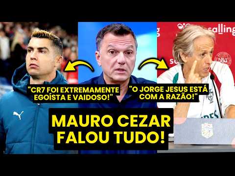 MAURO CEZAR: “O CRISTIANO RONALDO FOI EXTREMAMENTE EGOÍSTA! JORGE JESUS NÃO AFINA pra NINGUÉM e…”