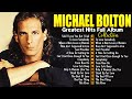Michael Bolton Greatest Hits Full Album Best Songs Of Michael Bolton Soft Rock MichaelBolton