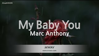 Marc Anthony-My Baby You (Karaoke Version)