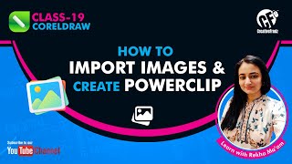 CorelDraw for beginners | Class 19  How to Import images & create Powerclip#coreldraw #coreltutorial