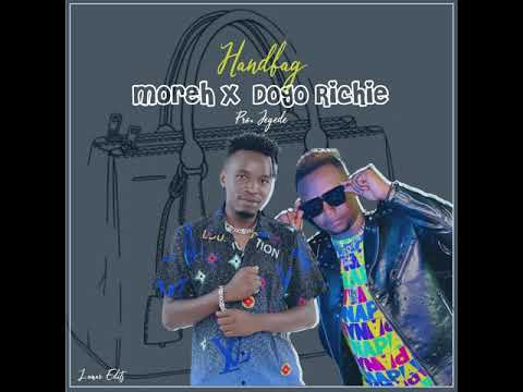 Moreh feat Dogo Richie - Handbag(official audio)