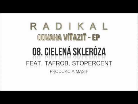 Radikal - Cielená skleróza feat. Tafrob, Stopercent (prod. Masif)