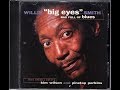 Tell Me Mama - Willie "Big Eyes" Smith