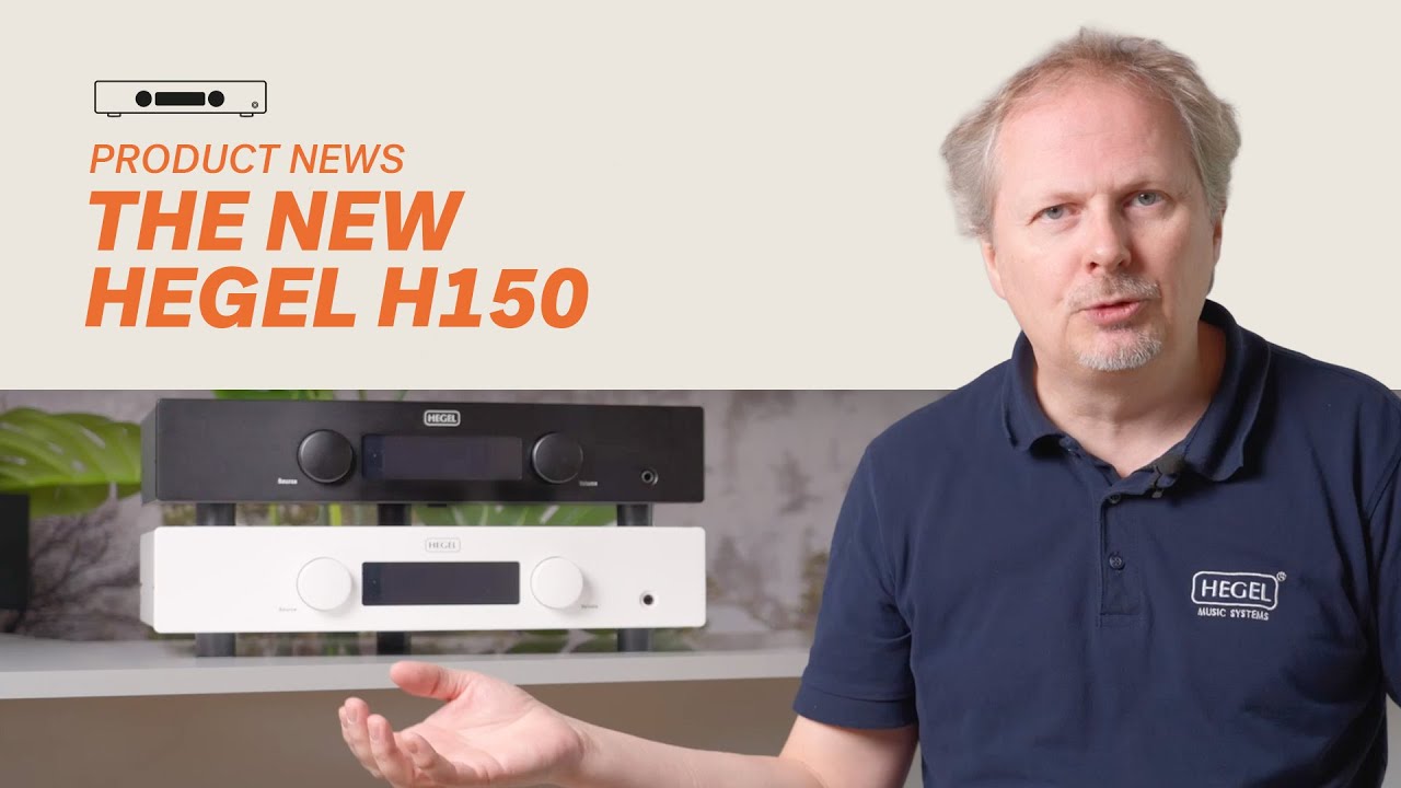 Hegel H150 introduction