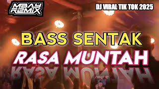 Download lagu 🔥BASS SENTAK  | RASA MUNTAH 🌴TERBARU 2025 - RHYO REMIXER mp3
