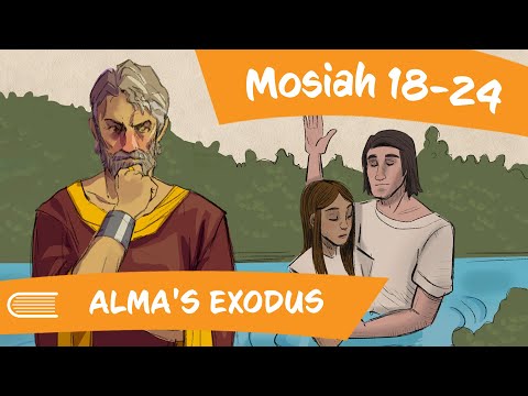 Come Follow Me (May 20-26) Mosiah 18-24: Alma's Exodus