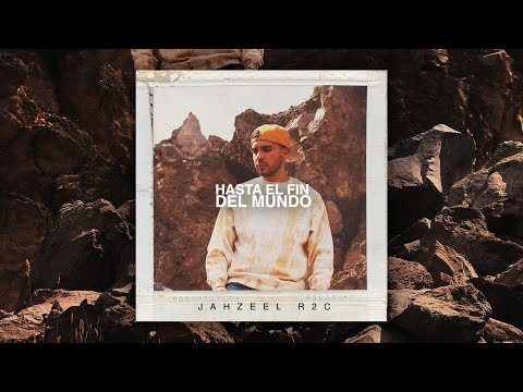 Jahzeel R2C - Hasta el Fin del Mundo (Video Oficial)