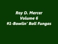 Roy D. Mercer-Vol.6-#1-Bowling Ball Fungas