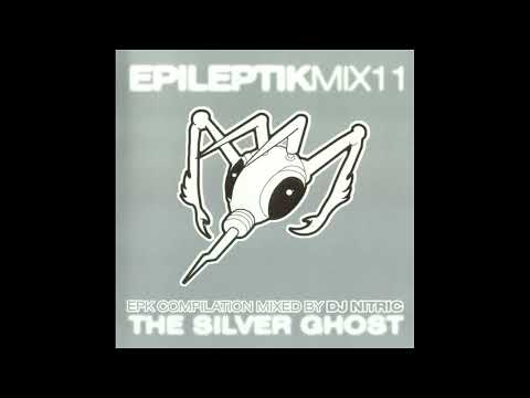 DJ Nitric - EpileptikMix11 - The Silver Ghost (2004) [Full Mix]