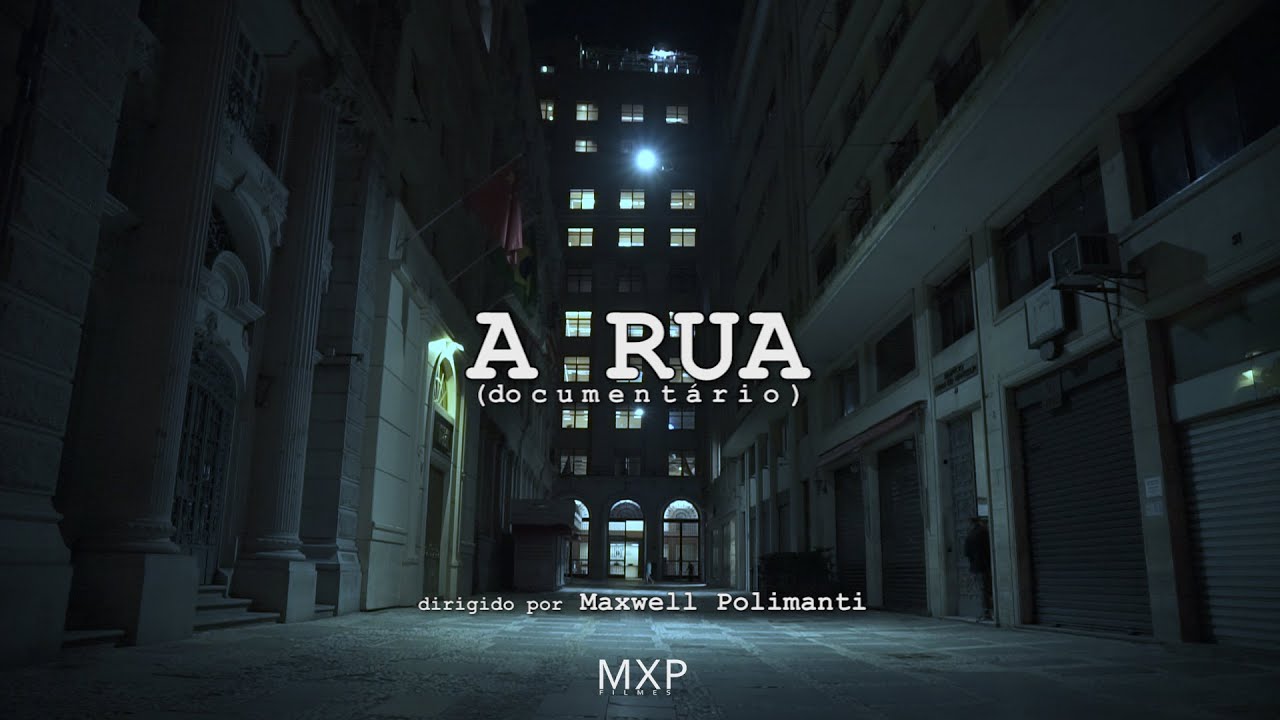 A Rua - Documentário