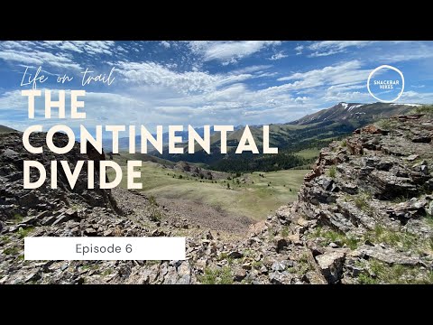 The Continental Divide 2020 - CDT - Episode 6
