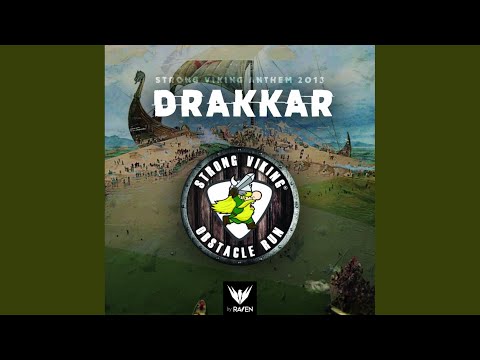 Drakkar (Strong Viking Anthem 2013) (Original Mix)