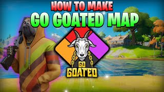How To Make A Go Goated Map In Fortnite Creative
