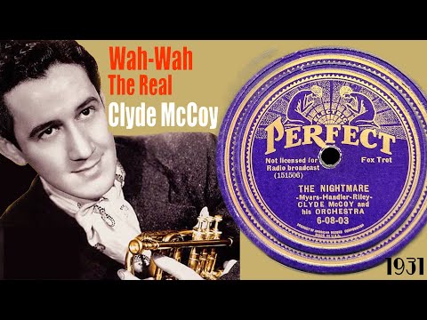 1931 Wah-Wah Jazz Trumpet: The Nightmare ~ Clyde McCoy & His Orchestrta = Perfect Record Transfer