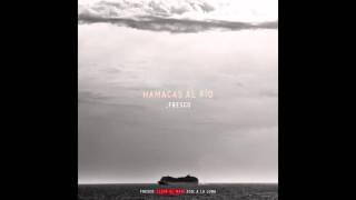 HAMACAS AL RÍO - FRESCO [EP] [FULL ALBUM]