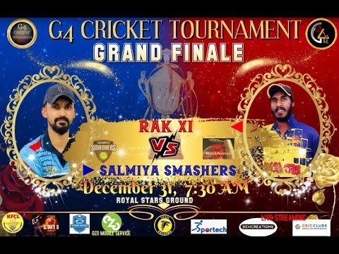 🔴Live – G4 CRICKET TOURNAMENT SEASON 2 FINAL – RAK XI VS SALMIYA SMASHERS