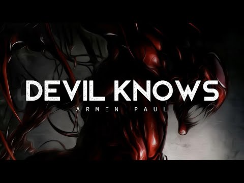 Devil Knows - Armen Paul (LYRICS)