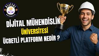 DİJİTAL MÜHENDİSLİK ÜNİVERSİTESİ - ÜCRETLİ PLATFORM