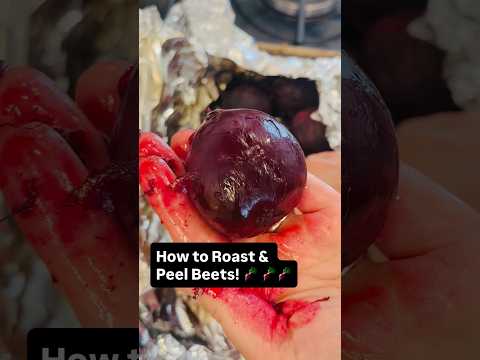 How to Roast Beets. How to Peel Beets!