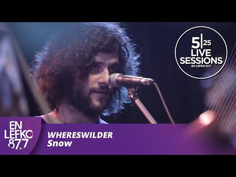 525 Live Sessions : Whereswilder - Snow | En Lefko 87.7