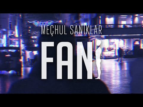 Meçhul Sanıklar - Fani (Official Video)