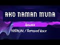 AKO NAMAN MUNA - AGSUNTA (KARAOKE/Removed voice)