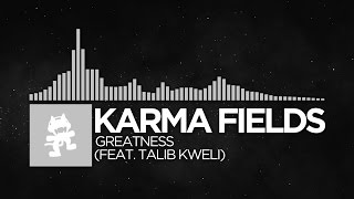[Electronic] - Karma Fields - Greatness (feat. Talib Kweli) [Monstercat Release]
