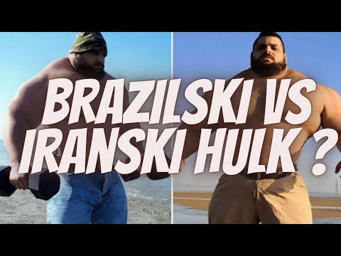 Brazilski i Iranski Hulk (Da li Će se Boriti Jedan protiv Drugog?)