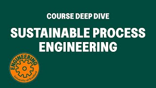 Sustainable Process Engineering | Course Deep Dive