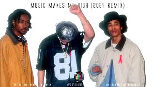 BTNH - Music Makes Me High (2024 Remix)