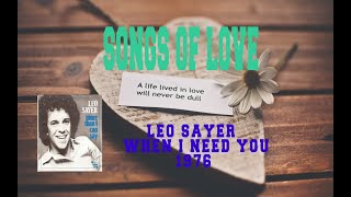 LEO SAYER - WHEN I NEED YOU
