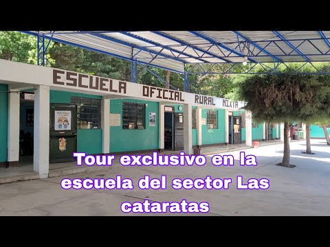 Una Visita Exclusiva en la ESCUELA del Sector Las CATARATAS de Aldea Barrios #paisajes #Tour 