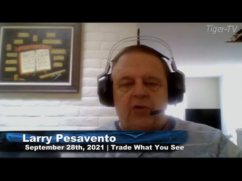 September 28th, Trade What You See with Larry Pesavento