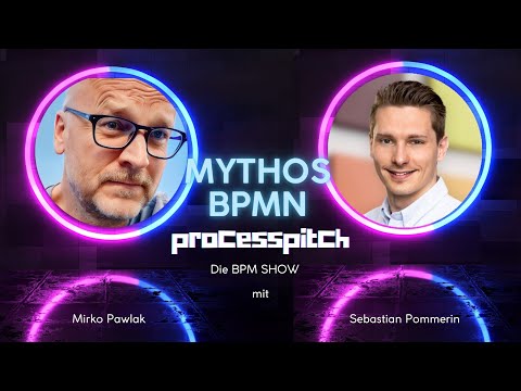 processpitch - EPISODE 25, Thema: MYTHOS BPMN 2