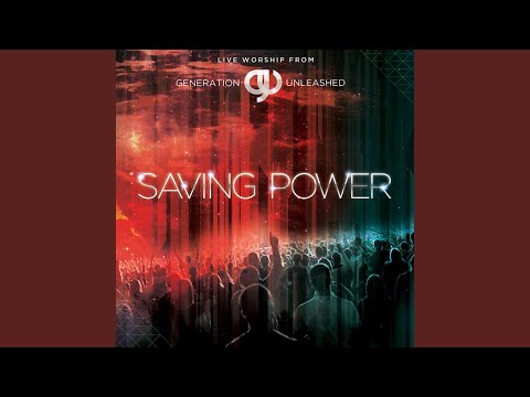I Will Praise You - Generation Unleashed