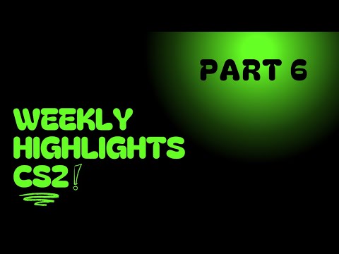 Steam Community :: Video :: Weekly Highlights - CS2 PART 6