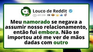 Meu Namorado Se Negava A Assumir Nosso Relacionamento, Então Fui Embora. Não Se Importou Até...