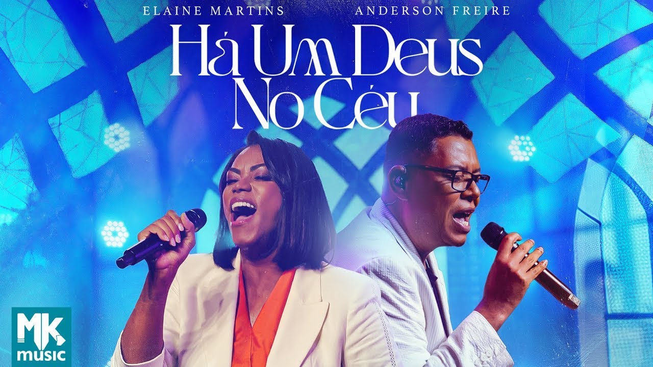 Elaine Martins e Anderson Freire - Há Um Deus no Céu (Ao Vivo)